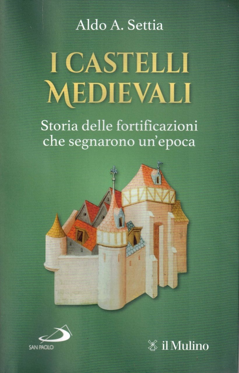 I castelli medievali. Storia delle fortificazioni che segnarono un'epoca | Immagine principale
