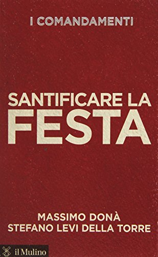I comandamenti. Santificare la festa - Massimo Donà | Immagine principale