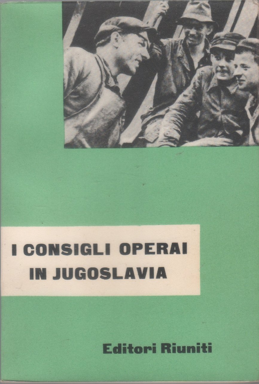 I consigli operai in Jugoslavia. Atti convegno | Immagine principale