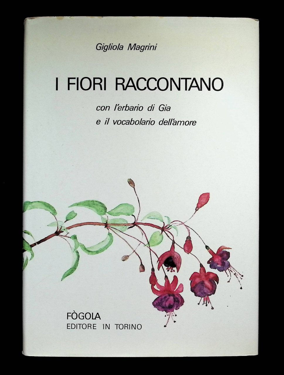 I Fiori Raccontano. Con l'Erbario di Gia e il Vocabolario … | Immagine principale