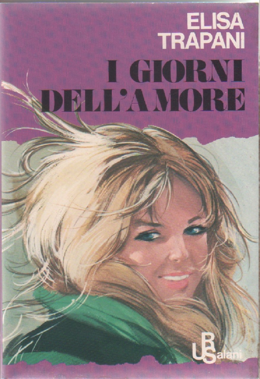 I giorni dell'amore - Elisa Trapani - Salani - 1978 | Immagine principale