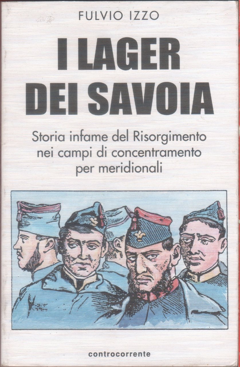 I lager dei Savoia. Storia infame del Risorgimento nei campi … | Immagine principale