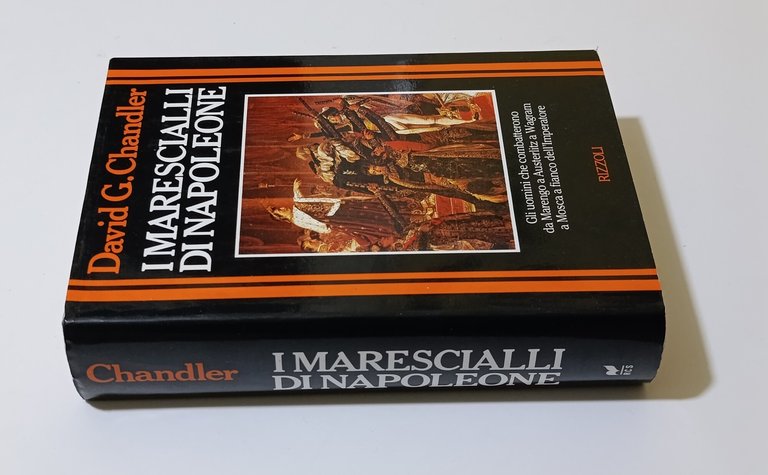I marescialli di Napoleone. Gli uomini che combatterono da Marengo …