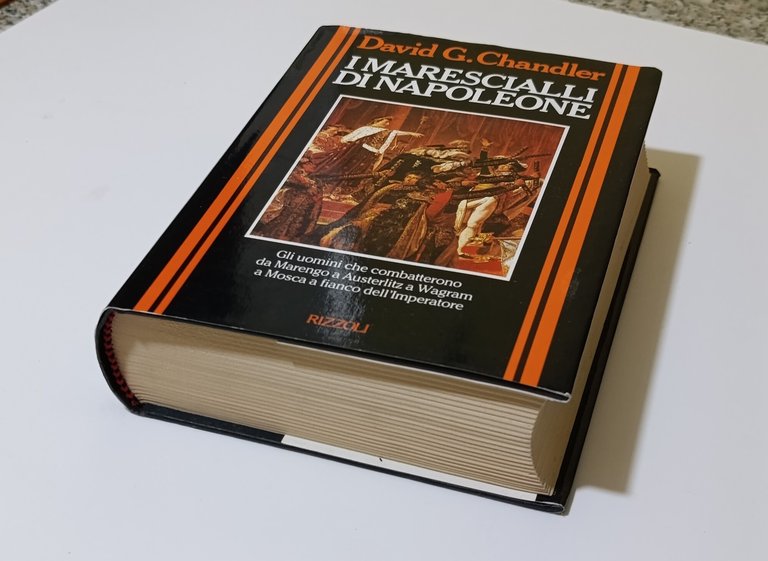 I marescialli di Napoleone. Gli uomini che combatterono da Marengo …