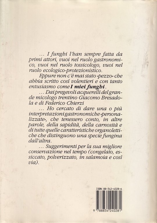 I miei funghi : come sono, dove si trovano, come …