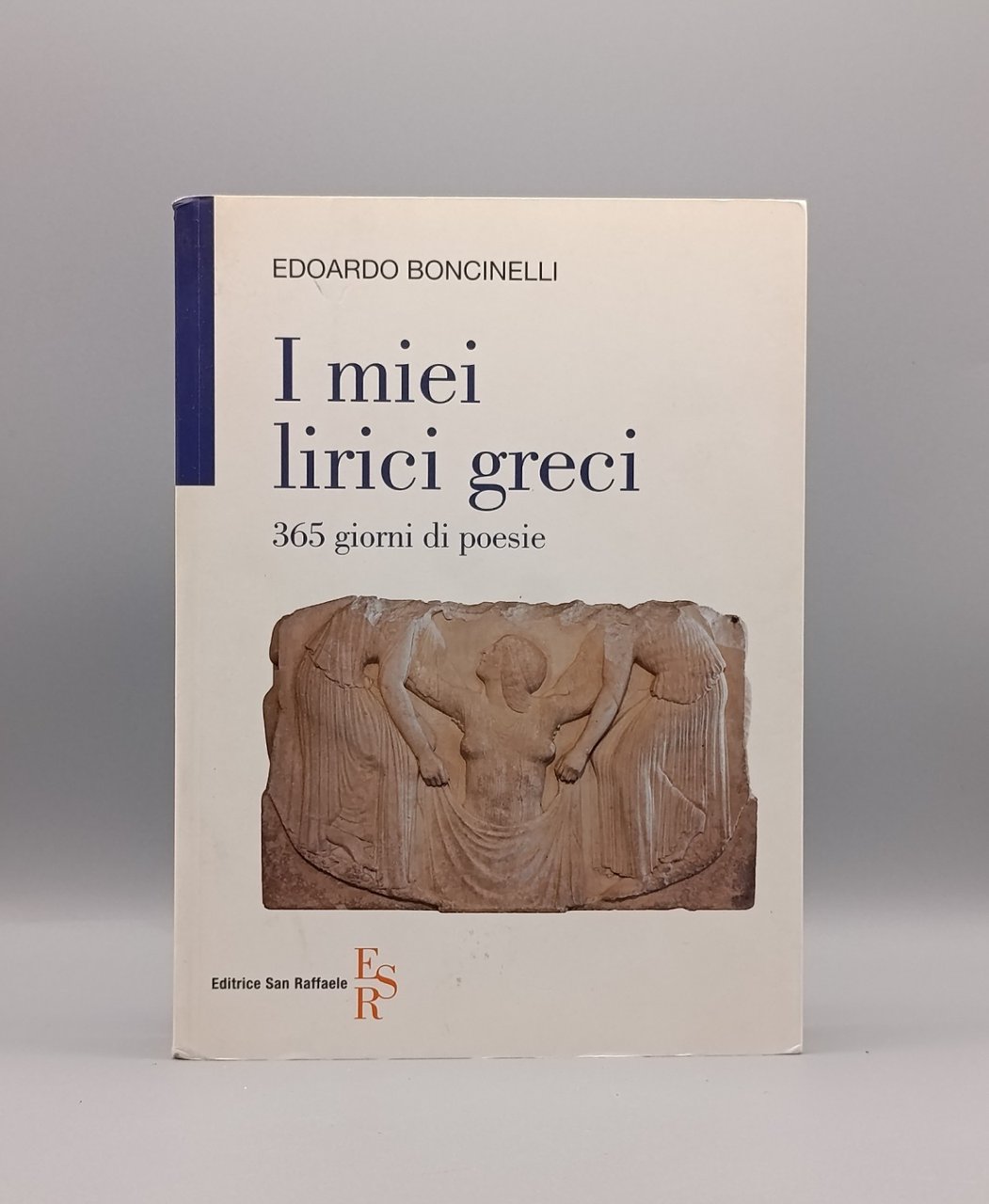 I Miei Lirici Greci 365 Giorni di Poesie - Libro …