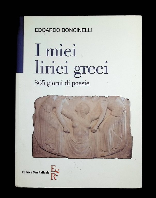 I Miei Lirici Greci 365 Giorni di Poesie - Libro …