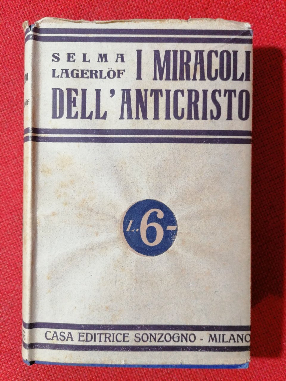 I miracoli dell'Anticristo - Selma Lagerlof, Libro Sonzogno, 1933