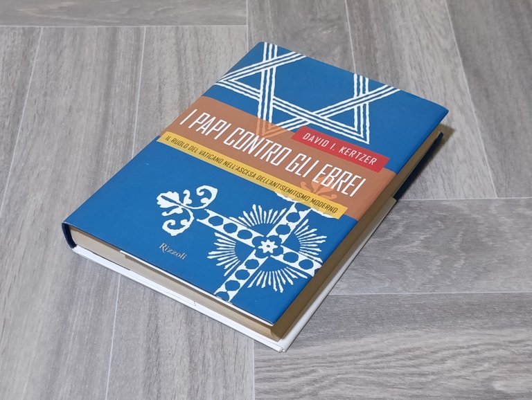 I papi contro gli ebrei. Il ruolo del Vaticano nell'ascesa …