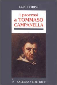I processi di Tommaso Campanella - Luigi Firpo | Immagine principale