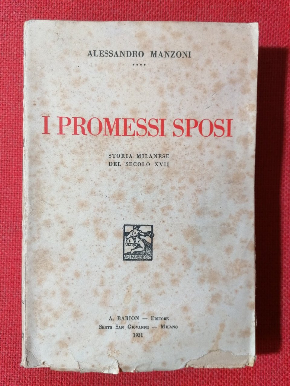 I promessi sposi. Storia milanese del secolo XVII