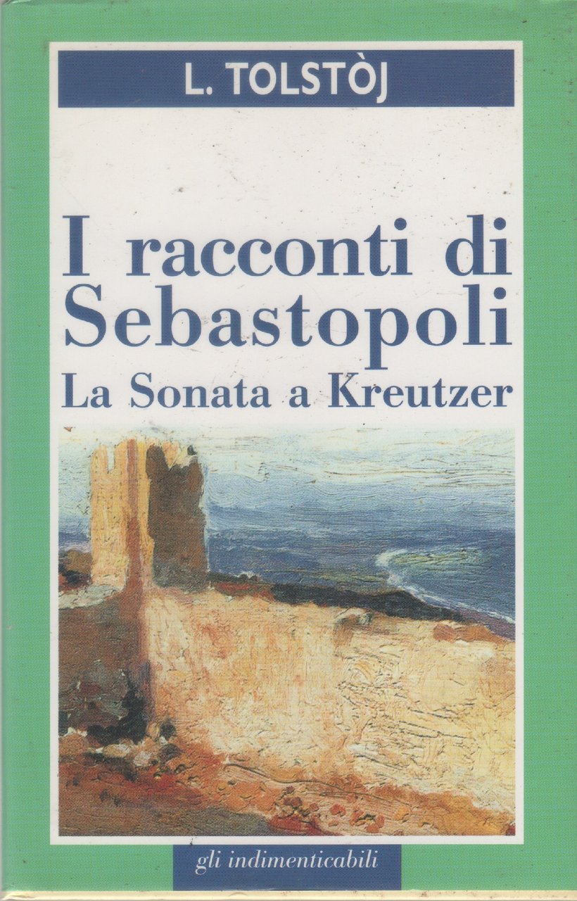 I racconti di Sebastopoli/La sonata a Kreutzer - Lev Tolstoj | Immagine principale