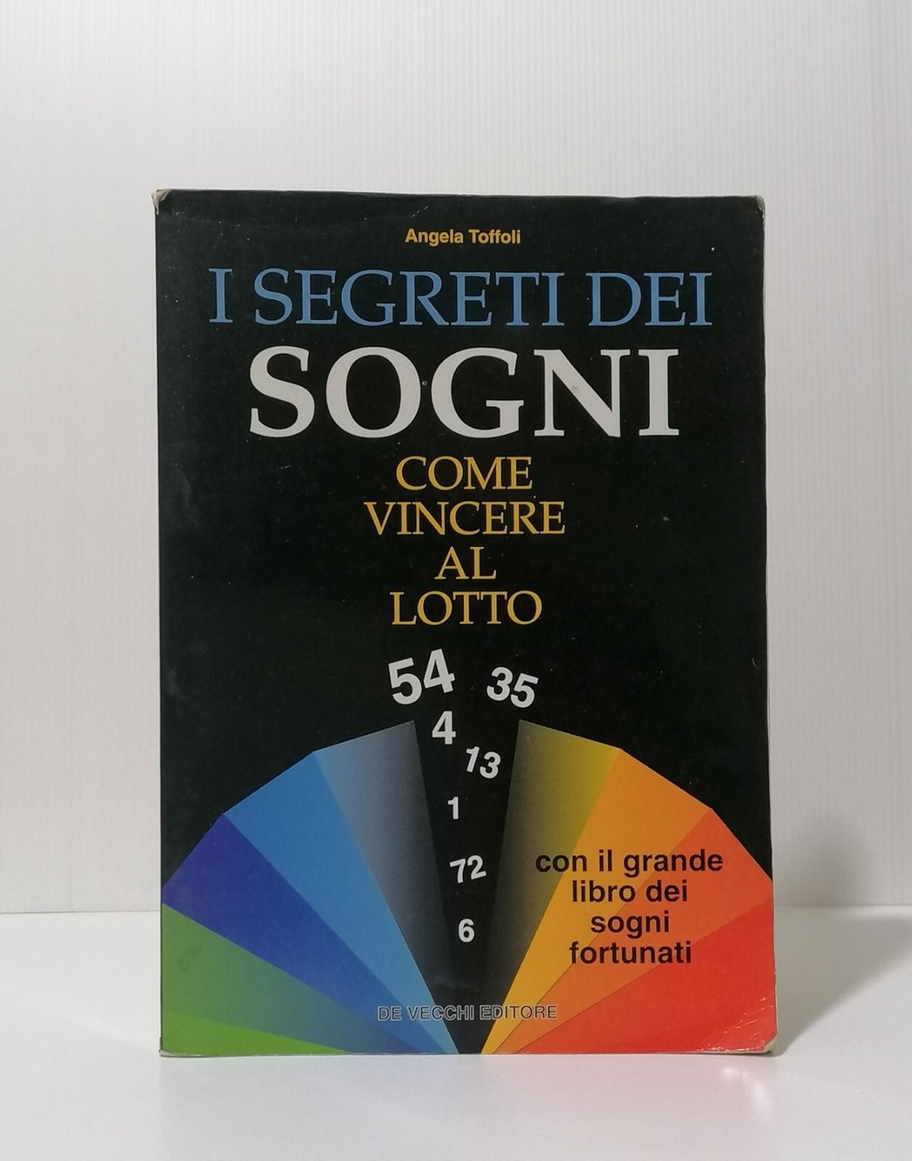 I Segreti Dei Sogni Come Vincere Al Lotto Libro Toffoli …