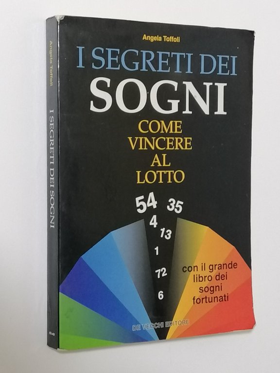 I Segreti Dei Sogni Come Vincere Al Lotto Libro Toffoli …