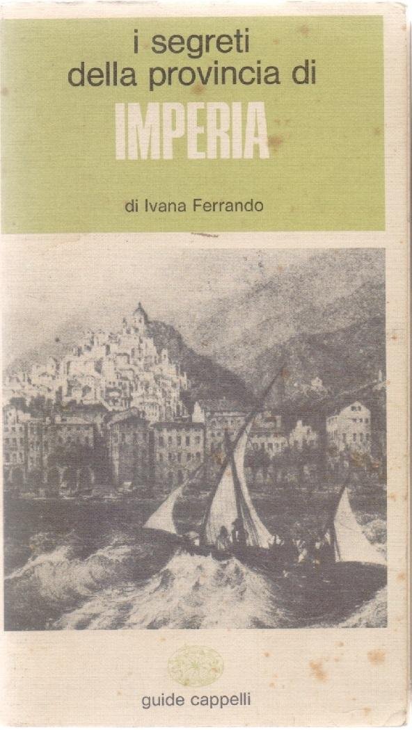 I segreti della provincia di Imperia - Ivana Ferrando - … | Immagine principale