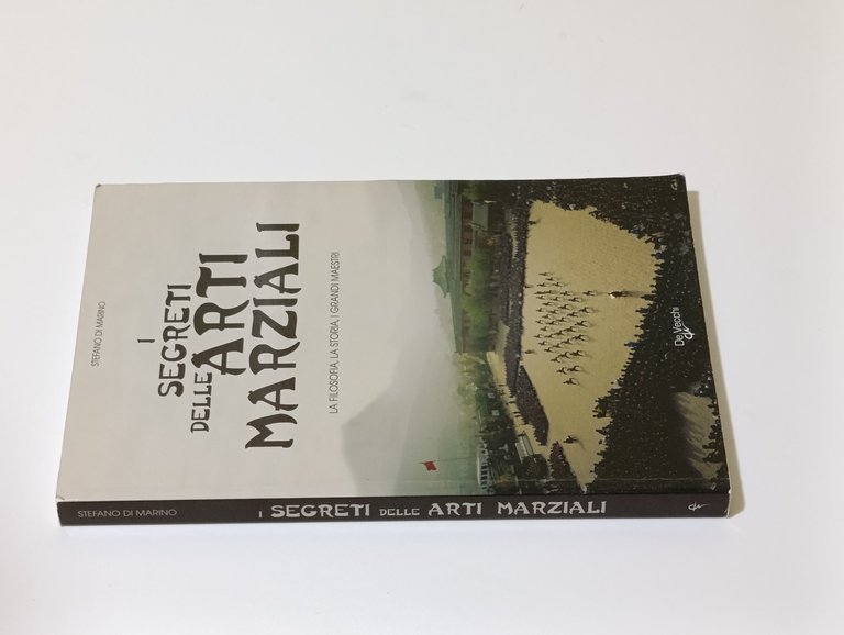 I segreti delle arti marziali. La filosofia, la storia i …