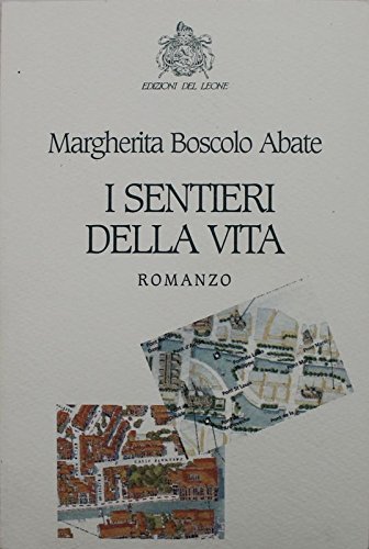I sentieri della vita - Margherita Boscolo Abate | Immagine principale