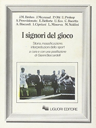 I signori del gioco. Storia, massificazione, interpretazioni dello sport | Immagine principale