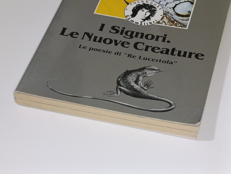 I Signori. Le nuove creature - Le poesie di Re …