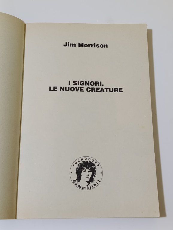 I Signori. Le nuove creature - Le poesie di Re …