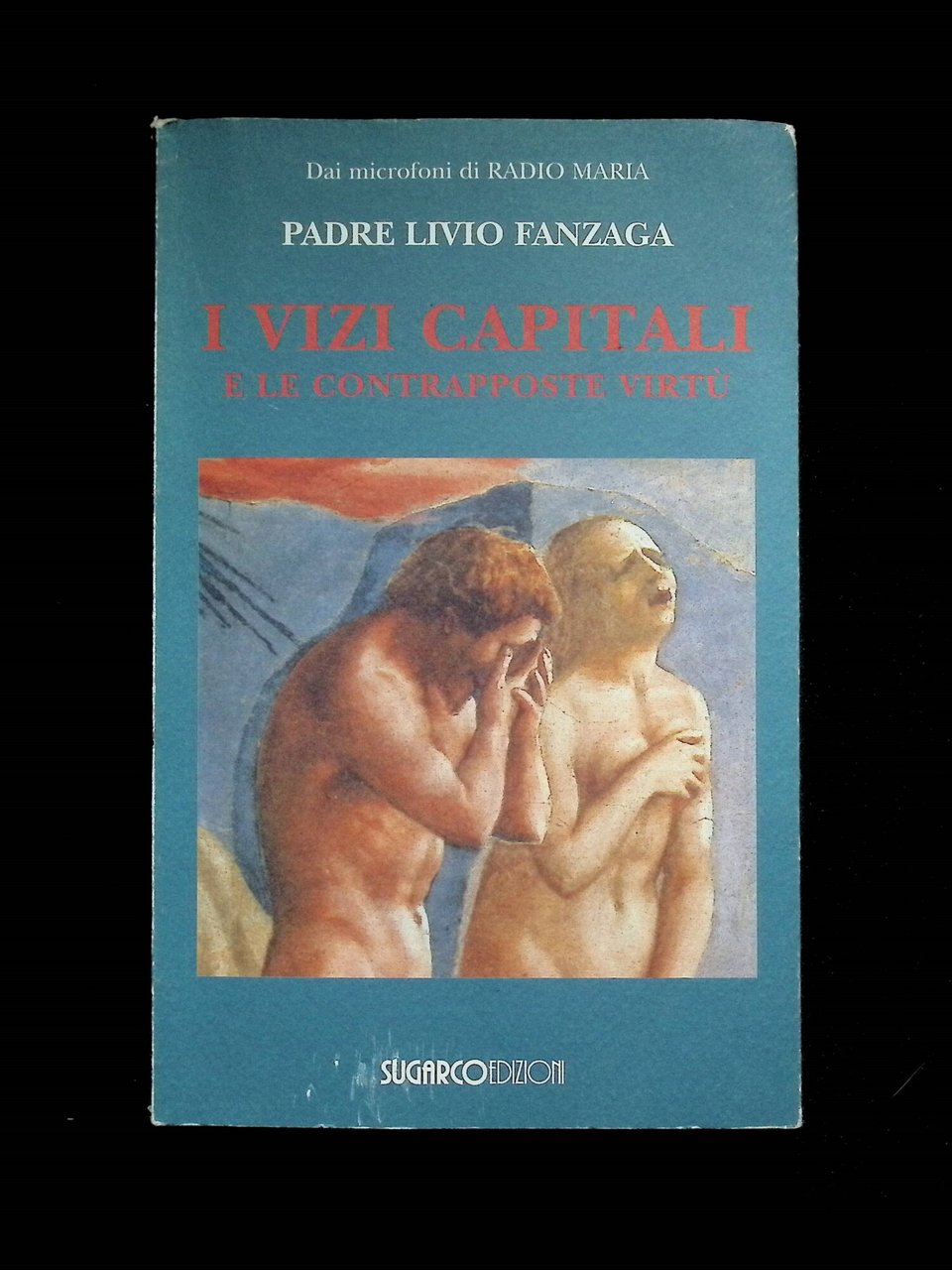 I Vizi capitali e le contrapposte virtù