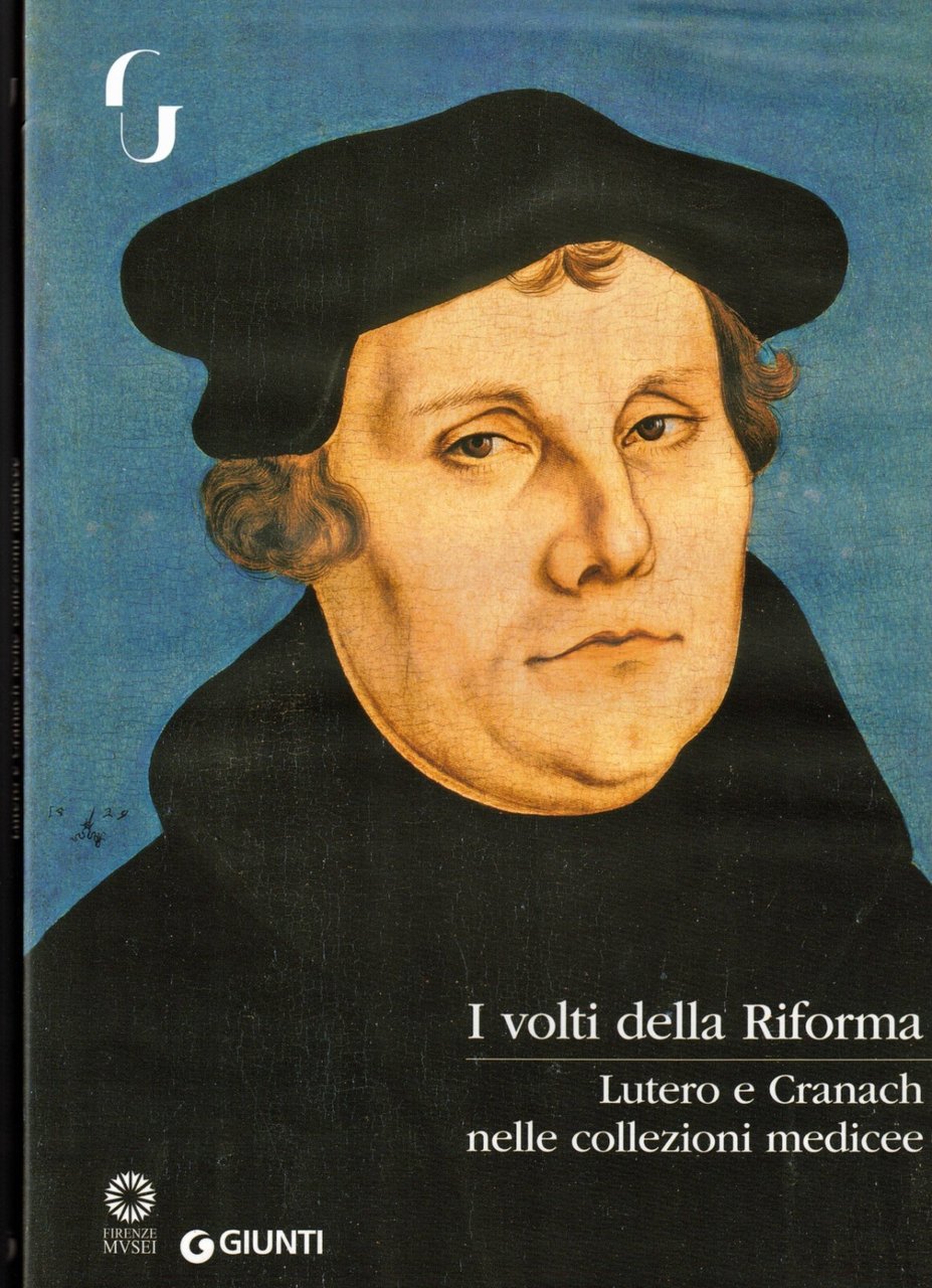 I Volti Della Riforma Lutero e Cranach Collezioni Medicee Libro … | Immagine principale