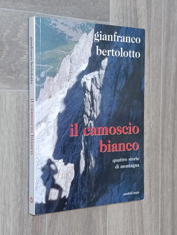 Il camoscio bianco. Quattro storie di montagna