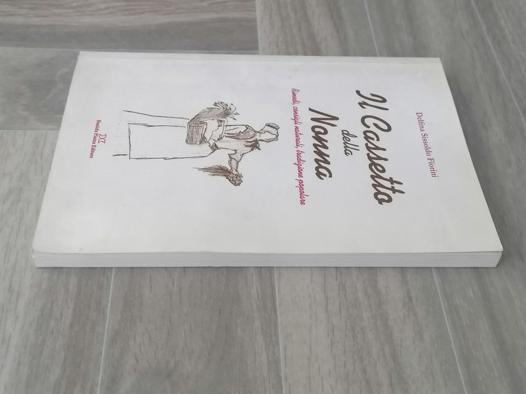 Il Cassetto Della Nonna Rimedi Consigli Naturali Tradizione Popolare Fiorini