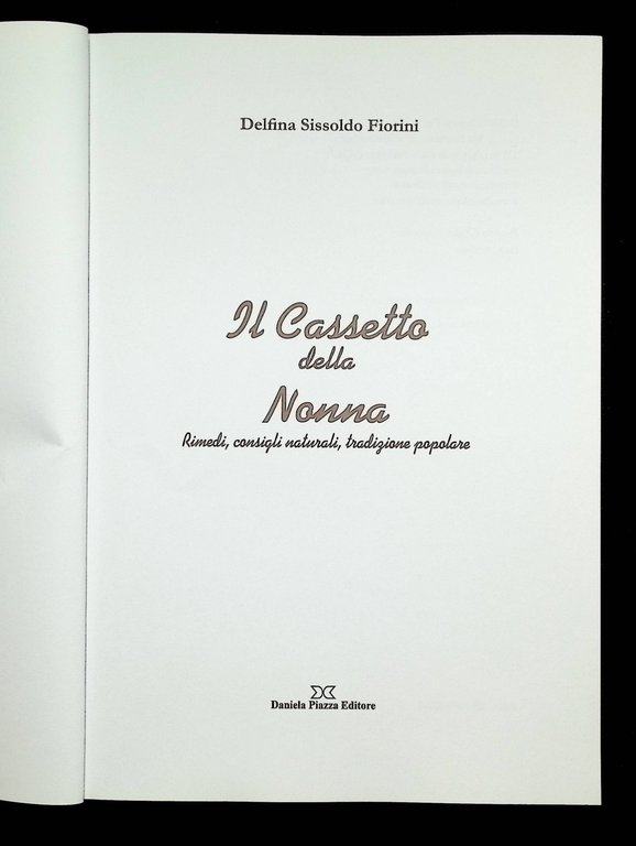 Il Cassetto Della Nonna Rimedi Consigli Naturali Tradizione Popolare Fiorini