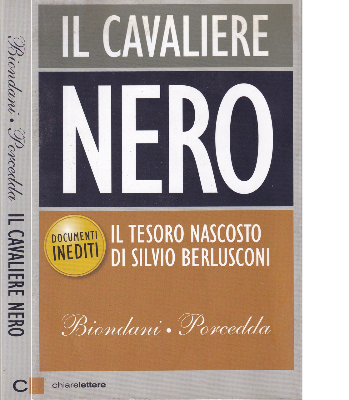 Il cavaliere nero. Il tesoro nascosto di Silvio Berlusconi. Documenti …