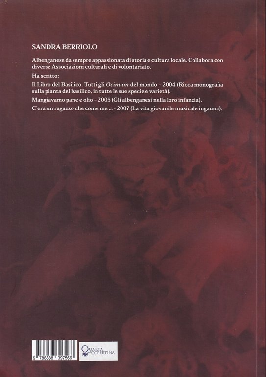 Il cimitero monumentale di Albenga. Lo Staglieno ingauno. Ediz. illustrata