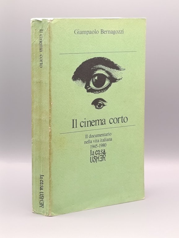 Il cinema corto. Il documentario nella vita italiana 1945-1980