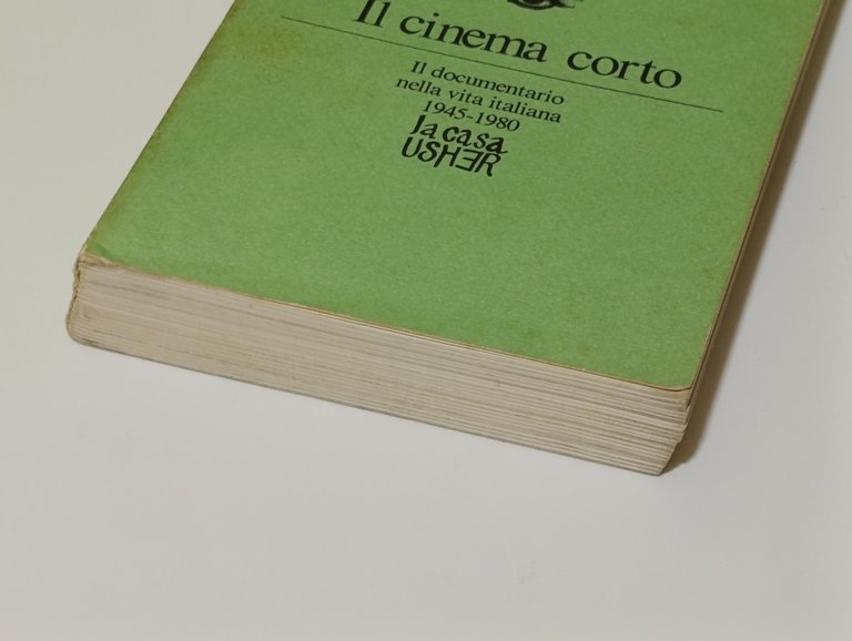 Il cinema corto. Il documentario nella vita italiana 1945-1980