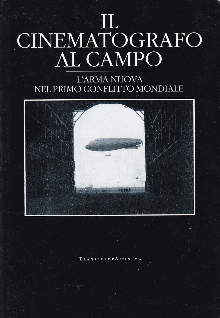 Il cinematografo al campo. L'arma nuova nel primo conflitto mondiale | Immagine principale