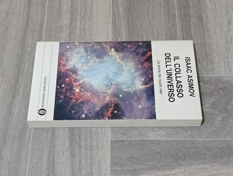 Il Collasso dell'Universo. La Storia dei Buchi Neri