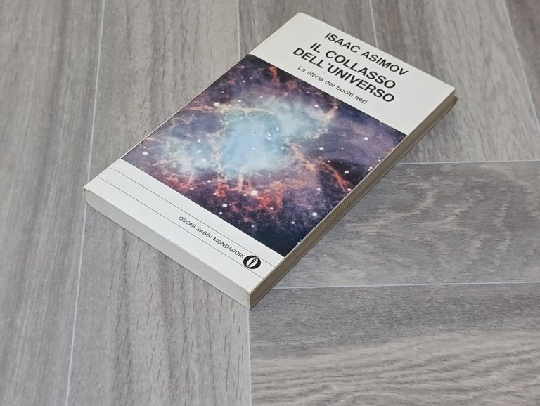 Il Collasso dell'Universo. La Storia dei Buchi Neri