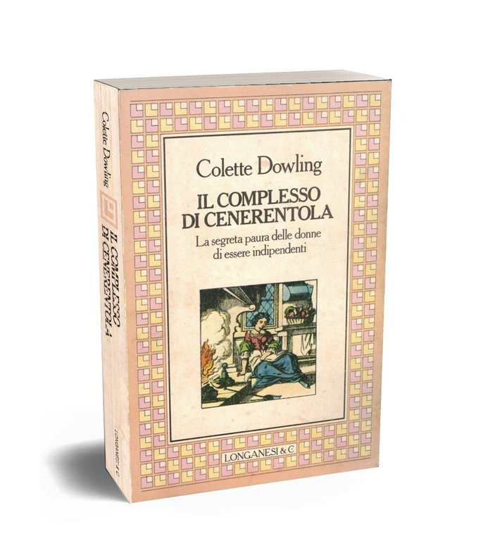Il Complesso di Cenerentola Libro Dowling Paura delle Donne Indipendenti …