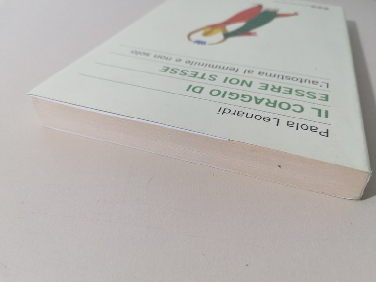 Il Coraggio Di Essere Noi Stesse Autostima Femminile Libro Leonardi …