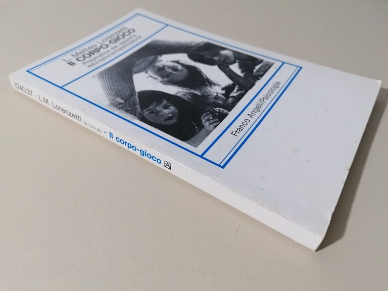 Il Corpo Gioco Rapporto Educazione Riabilitazione Libro Lorenzetti Psicologia