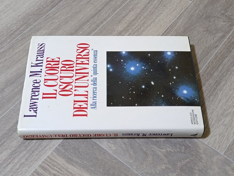 Il cuore oscuro dell'universo. Alla ricerca della «Quinta essenza»