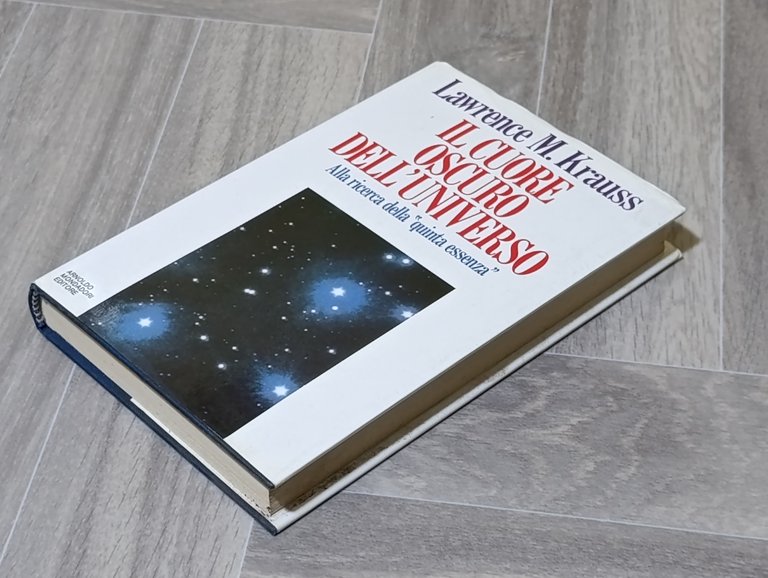 Il cuore oscuro dell'universo. Alla ricerca della «Quinta essenza»
