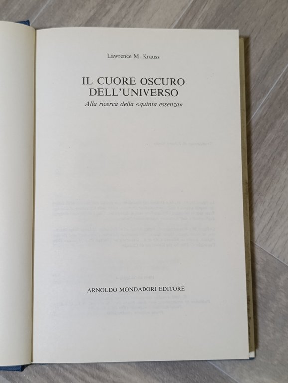 Il cuore oscuro dell'universo. Alla ricerca della «Quinta essenza»
