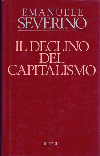 Il declino del capitalismo - Emanuele Severino | Immagine principale