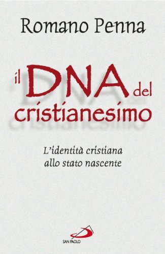 Il DNA del cristianesimo. L'identità cristiana allo stato nascente | Immagine principale