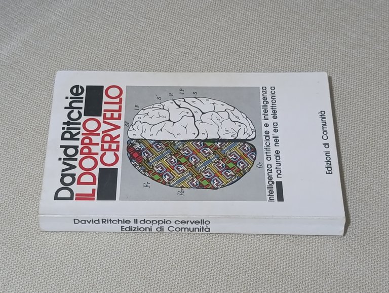 Il doppio cervello. Intelligenza artificiale e intelligenza naturale nell'era dell'elettronica