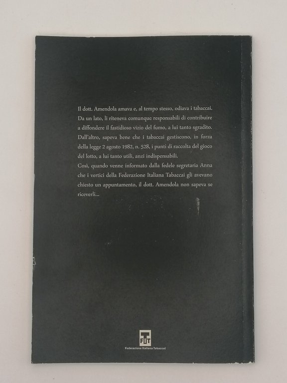 Il Dott. Amendola Alla Ricerca Del Primo Tabaccaio D'Italia Libro …