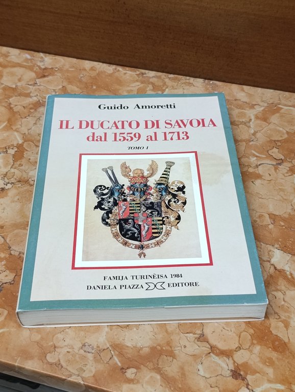 Il Ducato di Savoia dal 1559 al 1713. Tomo I … | Immagine Gallery 3