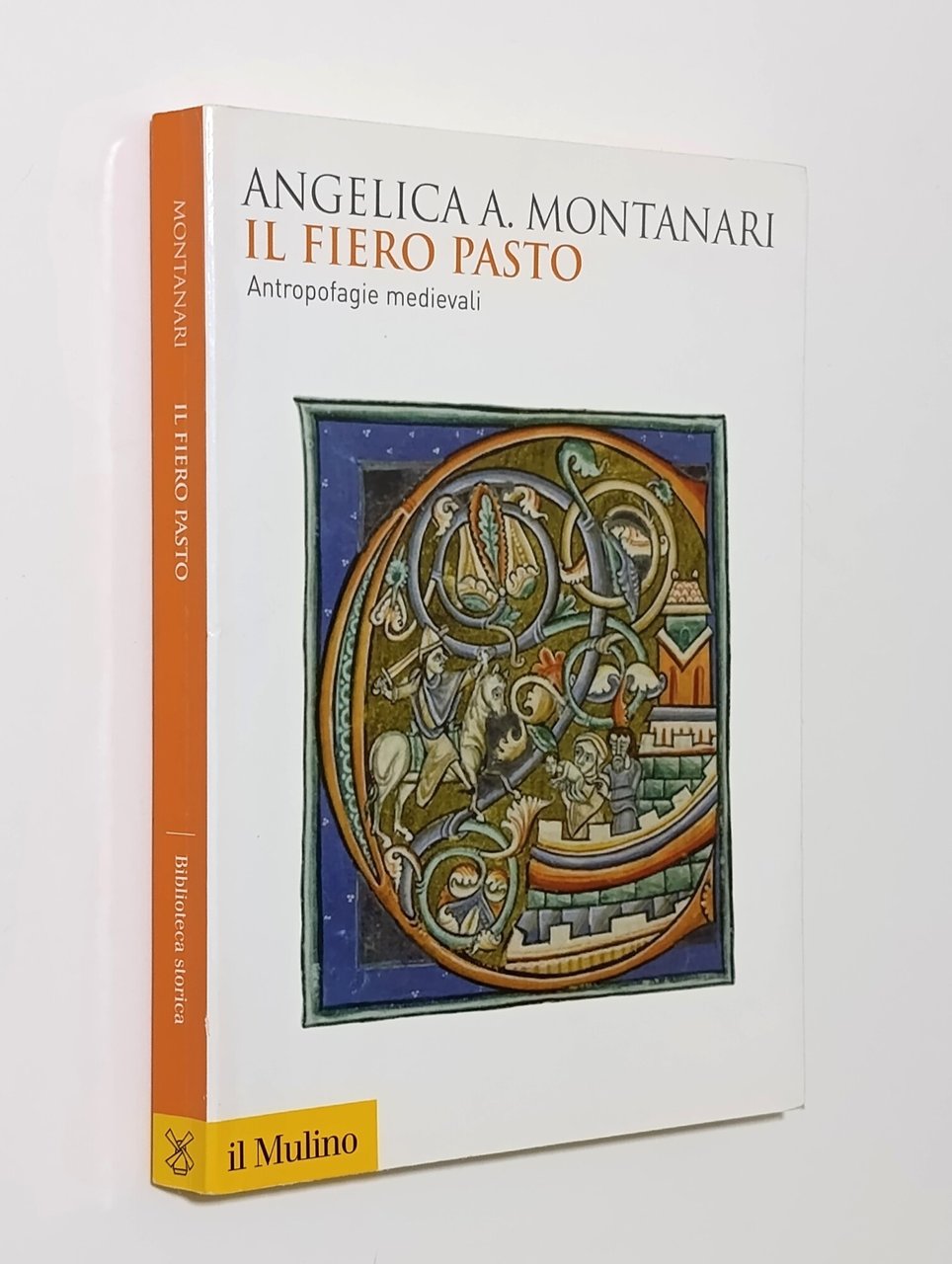 Il fiero pasto. Antropofagie medievali