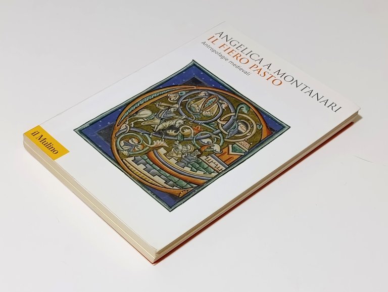 Il fiero pasto. Antropofagie medievali