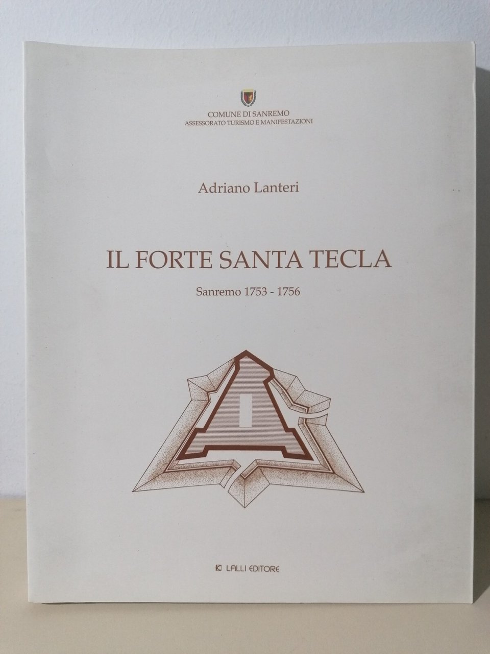 Il Forte Santa Tecla Sanremo 1753 1756 Libro Lanteri Lalli …